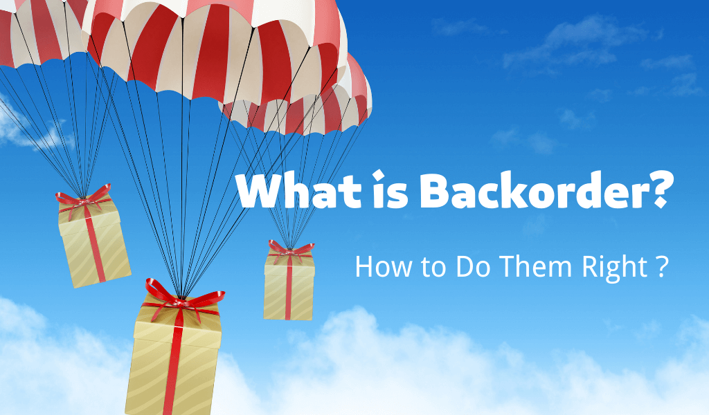 backorder是什么？遇到backorder如何处理？